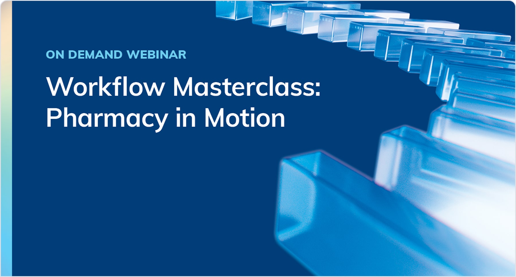 on-demand webinar tile: workflow masterclass: pharmacy in motion